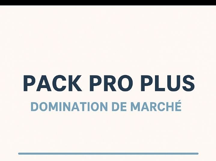 🟪 PACK PRO PLUS – “Domination du Marché”
